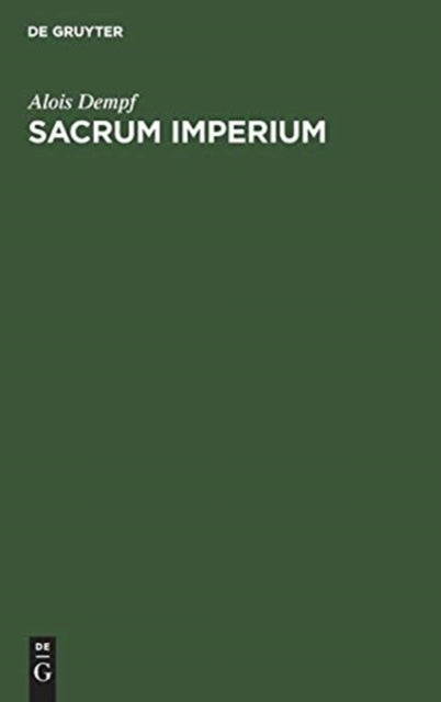 Sacrum Imperium - Geschichts- Und Staatsphilosophie Des Mittelalters Und Der Politischen Renaissance