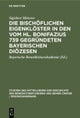 bischöflichen Eigenklöster in den vom Hl. Bonifazius 739 gegründeten bayerischen Diözesen
