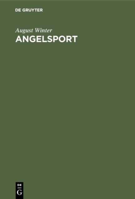 Angelsport - I.Teil: Grundangeln, II.Teil: Spinnangeln, III.Teil: Flugangeln in Einem Band