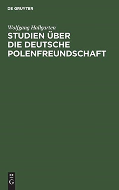 Studien Uber Die Deutsche Polenfreundschaft - In Der Periode Der Marzrevolution