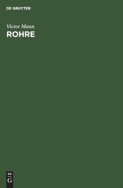 Rohre - Unter Besonderer Berucksichtigung Der Rohre Fur Wasserkraftanlagen