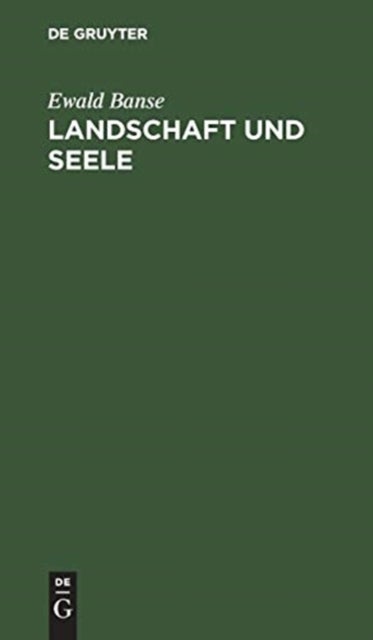Landschaft Und Seele - Neue Wege Der Untersuchung Und Gestaltung