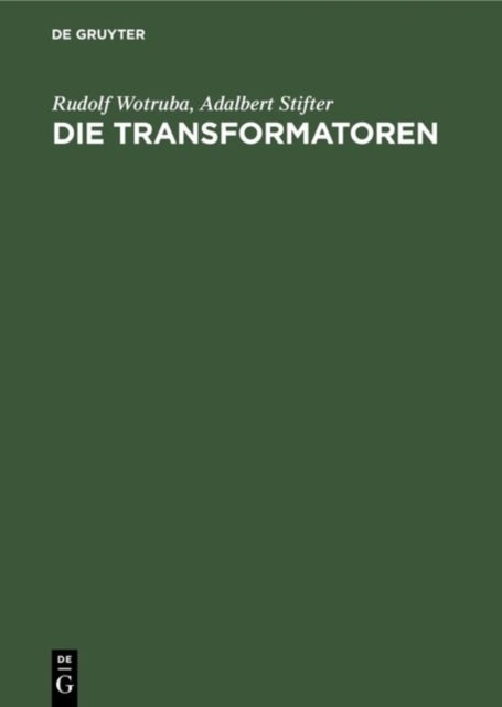 Transformatoren - Theorie, Aufbau Und Berechnung. Ein Handbuch Fur Studierende Und Praktiker