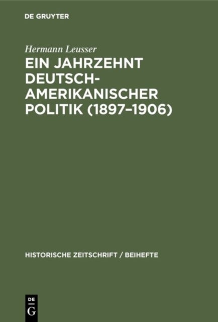 Jahrzehnt deutsch-amerikanischer Politik (1897–1906)