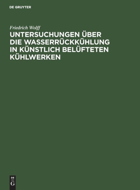 Untersuchungen über die Wasserrückkühlung in künstlich belüfteten Kühlwerken