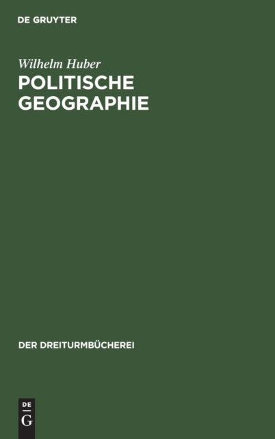 Politische Geographie - Eine Auswahl, Zusammengestellt Zur Einfuhrung in Geopolitisches Denken