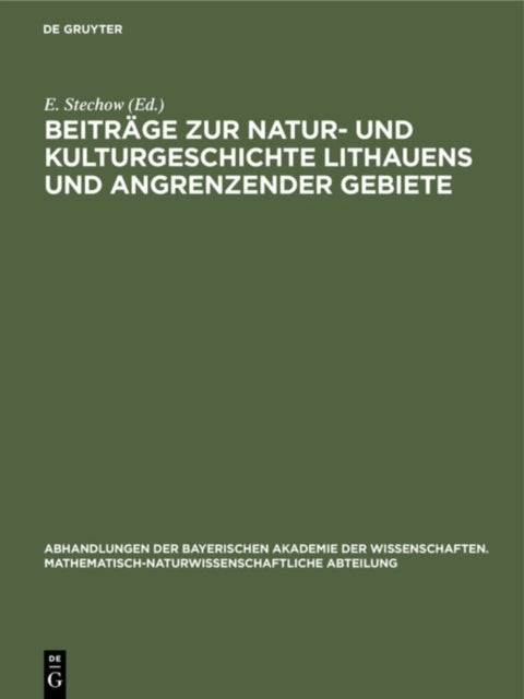 Beitrage Zur Natur- Und Kulturgeschichte Lithauens Und Angrenzender Gebiete