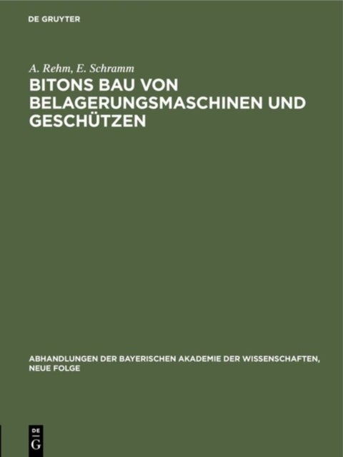 Bitons Bau von Belagerungsmaschinen und Geschützen - Griechisch Und Deutsch