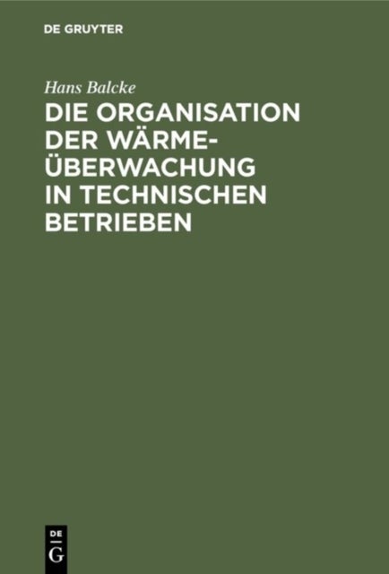 Die Organisation Der Warmeuberwachung in Technischen Betrieben