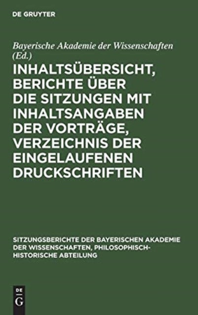 Inhaltsübersicht, Berichte über die Sitzungen mit Inhaltsangaben der Vorträge, Verzeichnis der eingelaufenen Druckschriften