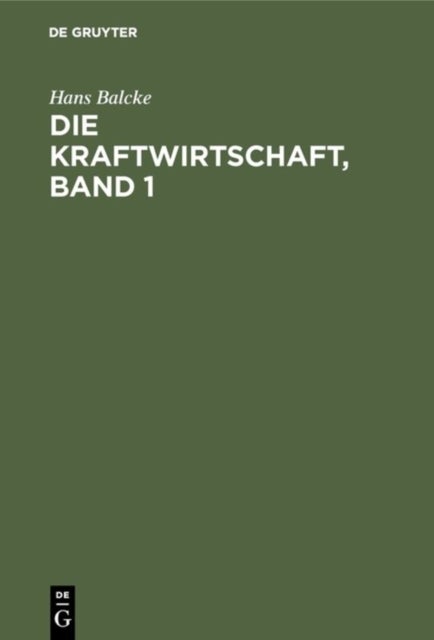 Kraftwirtschaft, Band 1
