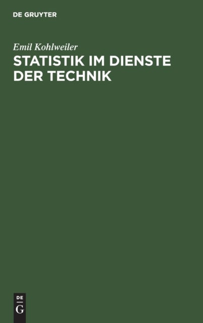 Statistik im Dienste der Technik - Mit Speziellen Anwendungen Auf Fragen Der Drahtindustrie