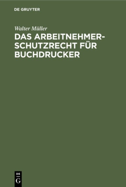 Das Arbeitnehmer-Schutzrecht Fur Buchdrucker