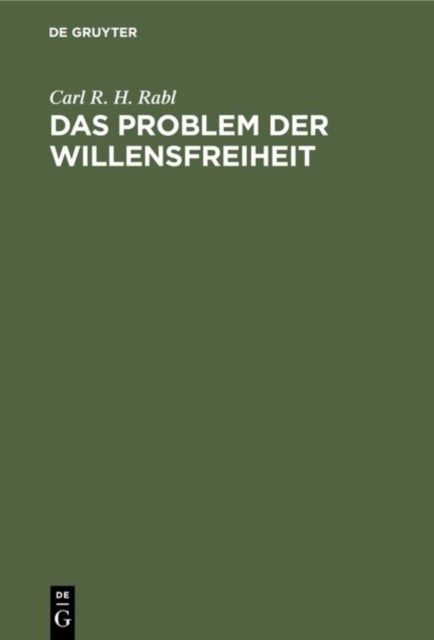 Das Problem Der Willensfreiheit - Unter Medizinischen Und Naturwissenschaftlichen Gesichtspunkten