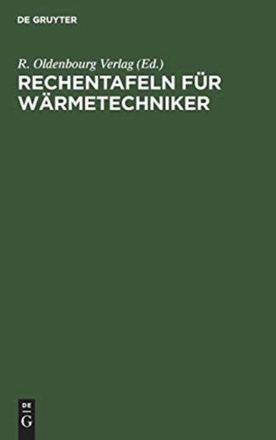 Rechentafeln für Wärmetechniker - Dampfkesselbetrieb. 40 Rechentafel Mit Dreisprachigen Erlauterungen in Deutsch, Englisch, Franzosisch