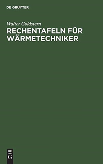 Rechentafeln Fur Warmetechniker - Raumheizung. 40 Rechentafeln Mit Dreisprachigen Erlauterungen in Deutsch - Englisch - Franzosisch