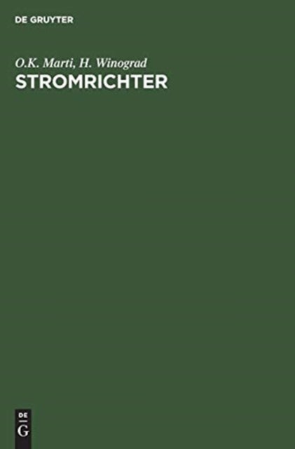 Stromrichter - Unter Besonderer Berucksichtigung Der Quecksilberdampf Grossgleichrichter