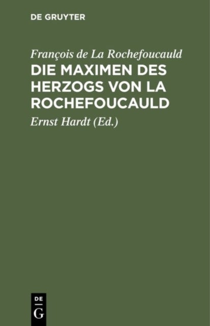 Die Maximen des Herzogs von La Rochefoucauld