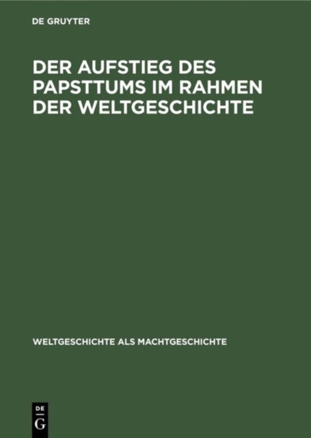 Aufstieg des Papsttums im Rahmen der Weltgeschichte