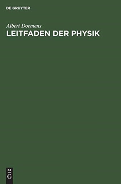 Leitfaden Der Physik - Mit Besonderer Berucksichtigung Des Braugewerbes