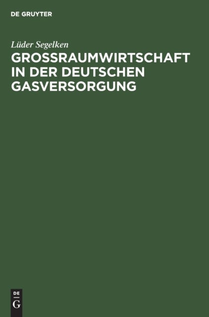 Großraumwirtschaft in der deutschen Gasversorgung