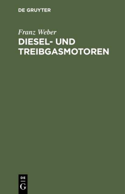 Diesel- Und Treibgasmotoren - Taschenbuch Fur Praktiker