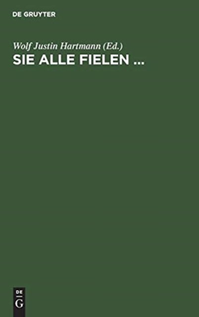 Sie alle fielen ... - Gedichte Europaischer Soldaten