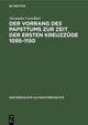Der Vorrang Des Papsttums Zur Zeit Der Ersten Kreuzzuge 1095-1150