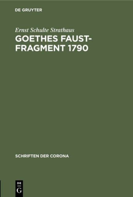 Goethes Faust-Fragment 1790 - Eine Buchkundliche Untersuchung