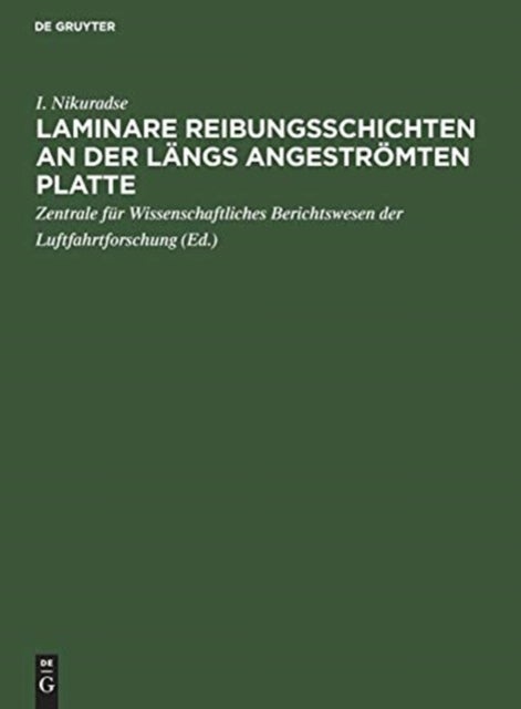 Laminare Reibungsschichten an Der Langs Angestromten Platte - Ein Beitrag Zur Prandtlschen Grenzschichttheorie
