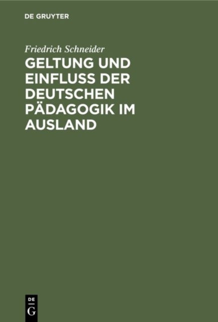 Geltung Und Einfluss Der Deutschen Padagogik Im Ausland