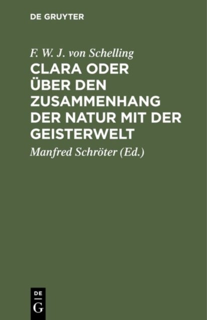 Clara Oder Uber Den Zusammenhang Der Natur Mit Der Geisterwelt - Ein Gesprach