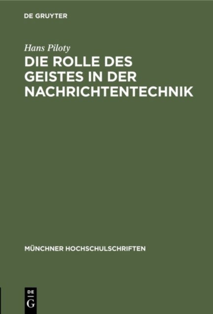 Rolle des Geistes in der Nachrichtentechnik - Vortrag Anlaßlich Der Jahresfeier Am 3. Dezember 1948