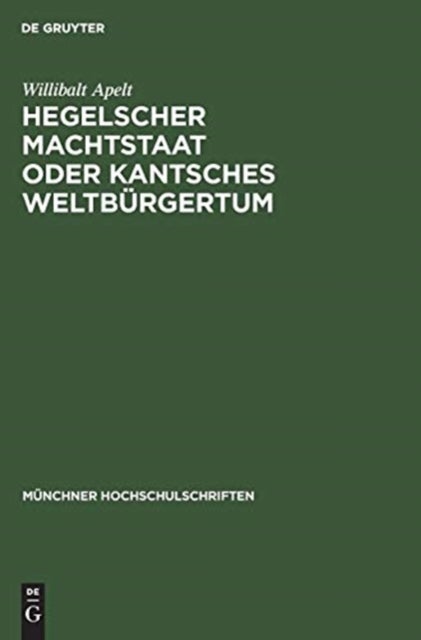 Hegelscher Machtstaat oder Kantsches Weltbürgertum