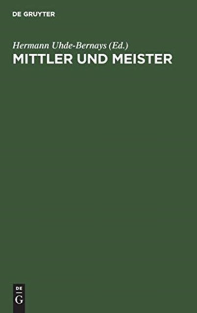 Mittler und Meister - Aufsatze Und Studien