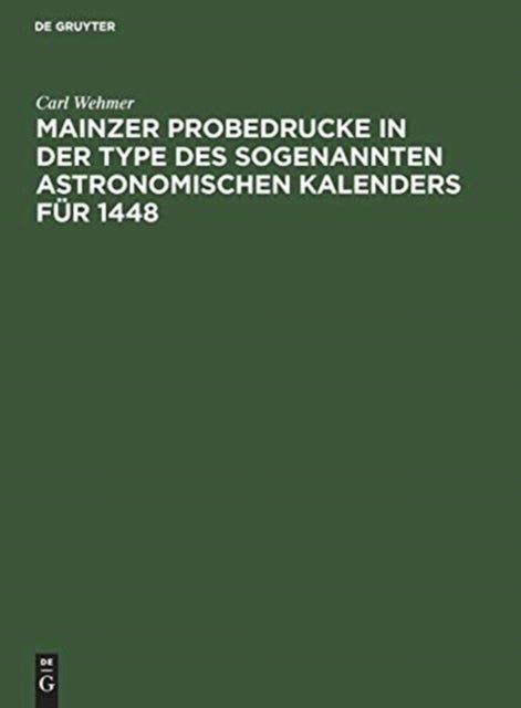Mainzer Probedrucke in der Type des sogenannten astronomischen Kalenders für 1448