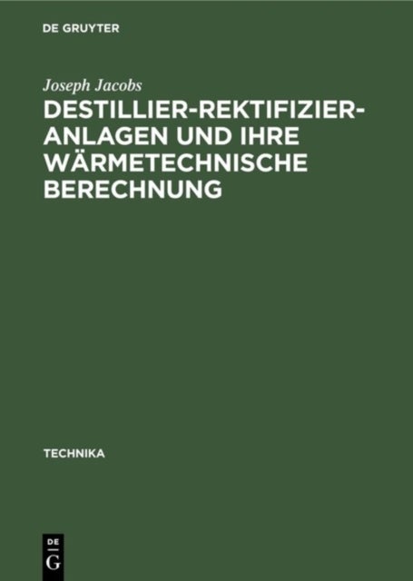 Destillier-Rektifizier-Anlagen Und Ihre Warmetechnische Berechnung