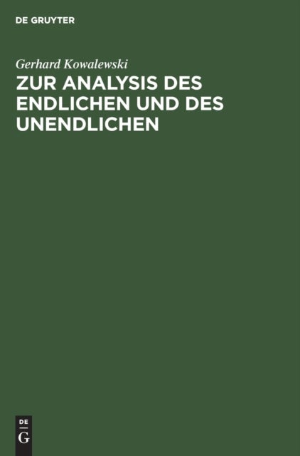 Zur Analysis Des Endlichen Und Des Unendlichen - Vorlesungen Aus Kurzsemestern