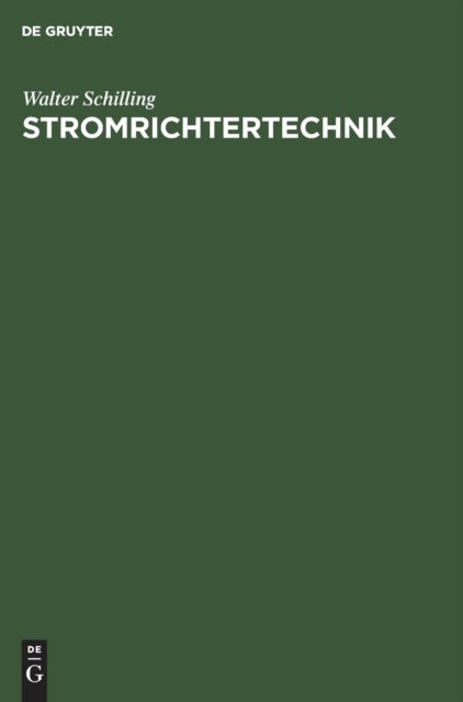 Stromrichtertechnik - Eine Einfuhrung in Die Elektrotechnik Der Stromrichter