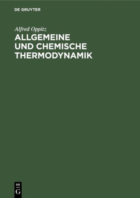 Allgemeine Und Chemische Thermodynamik - Kurzes Lehrbuch Und Nachschlageschrift Fur Ingenieure Und Technische Physiker