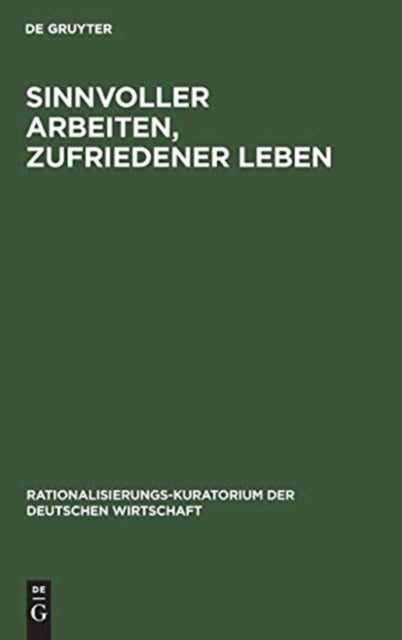 Sinnvoller Arbeiten, Zufriedener Leben