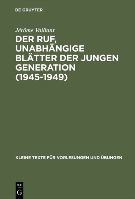 Der Ruf, unabhangige Blatter der jungen Generation (1945-1949)