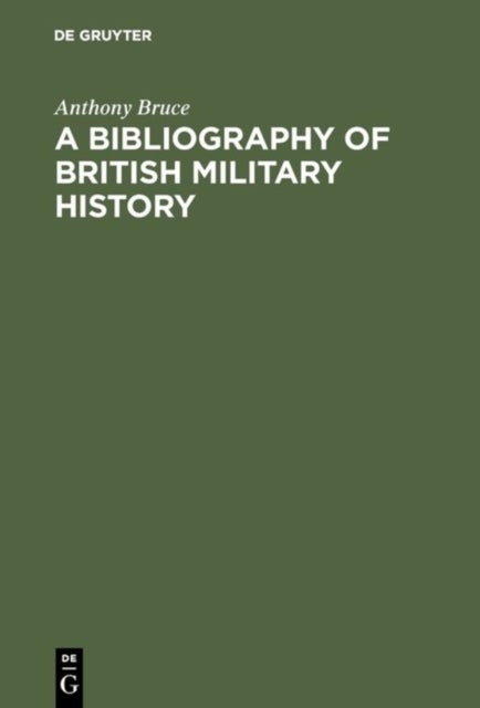 A bibliography of British military history - From the Roman invasions to the restoration, 1660