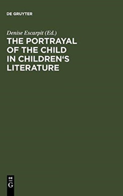 The portrayal of the child in children''s literature - Bordeaux, Univ. of Gascony (Bordeaux III), 15 - 18 September, 1983