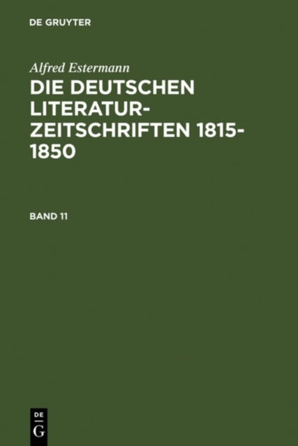 deutschen Literatur-Zeitschriften 1815-1850. Band 11