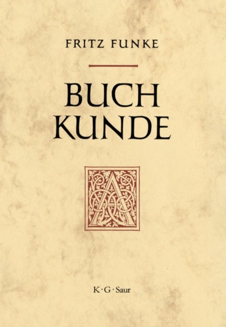 Buchkunde - Ein Uberblick Uber Die Geschichte Des Buches