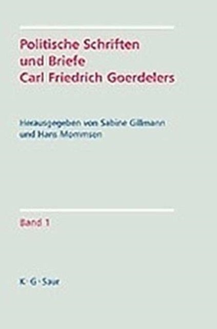 Politische Schriften und Briefe Carl Friedrich Goerdelers