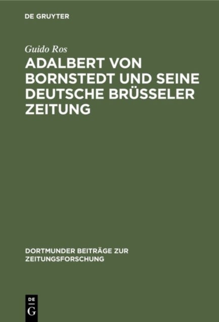 Adalbert von Bornstedt und seine Deutsche Brusseler Zeitung