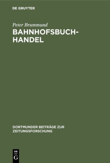 Bahnhofsbuchhandel - Von Der Versorgung Mit Reiseliteralien Zum Premiumhandel Fur Zeitungen Und Zeitschriften