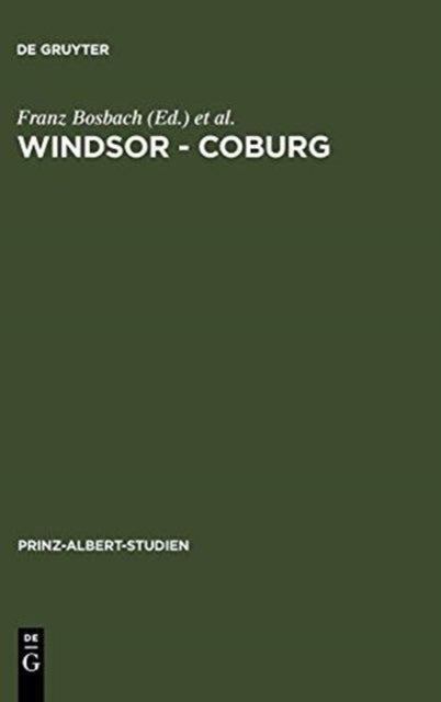 Windsor - Coburg - Geteilter Nachlass - Gemeinsames Erbe. Eine Dynastie und ihre Sammlungen